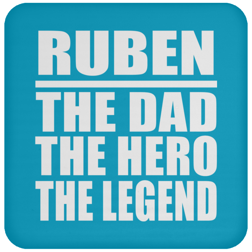 Ruben The Dad The Hero The Legend - Drink Coaster