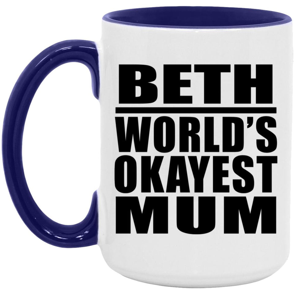 Beth World's Okayest Mum - 15oz Accent Mug Purple