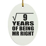 3rd Anniversary Square Root of 9 Years of Being Mr Right - Oval Ornament