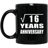 4th Anniversary Square Root of 16 Years Anniversary - 11oz Coffee Mug Black