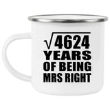 68th Anniversary Square Root of 4624 Years of Being Mrs Right - 12oz Camping Mug