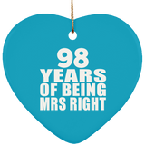 98th Anniversary 98 Years Of Being Mrs Right - Heart Ornament