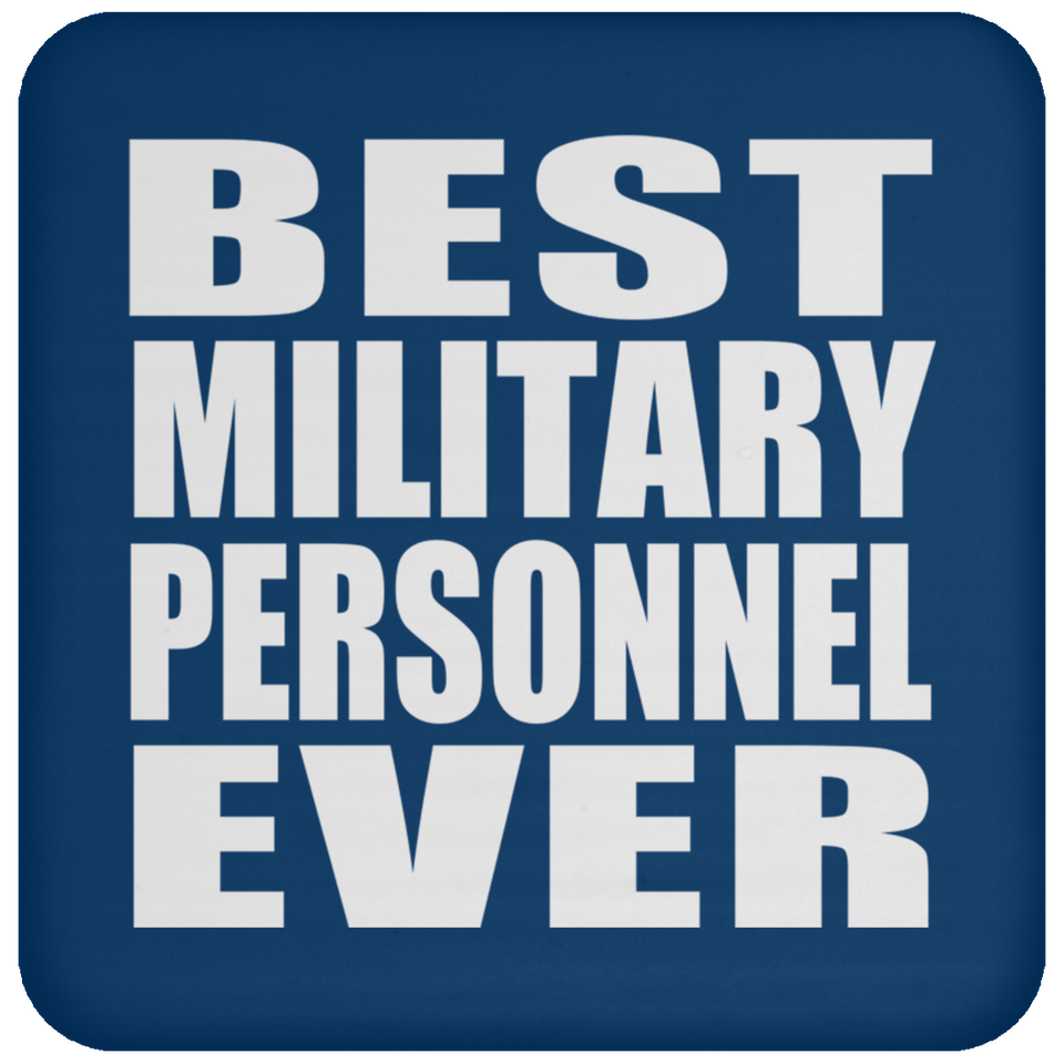 Best Military Personnel Ever - Drink Coaster