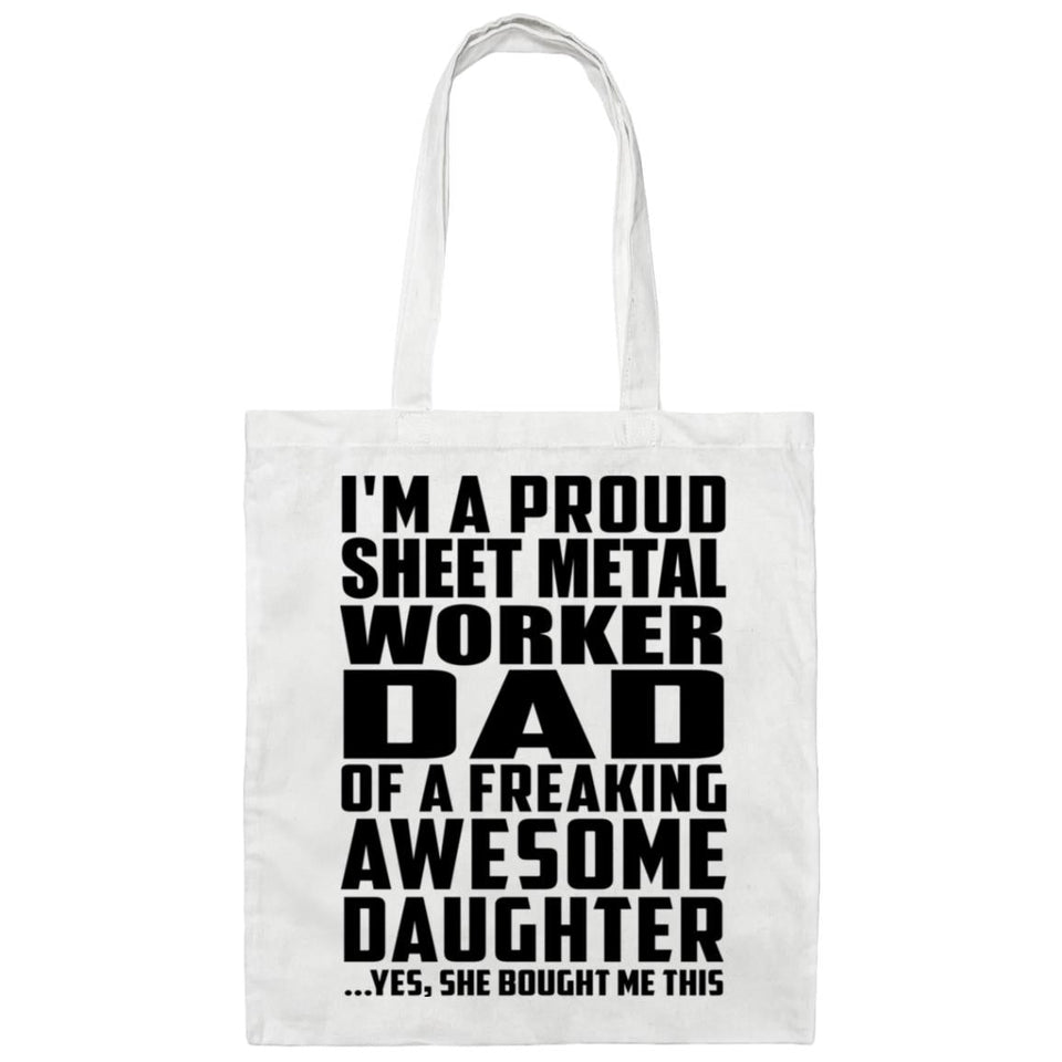 Proud Sheet Metal Worker Dad Of Awesome Daughter - Tote Bag White
