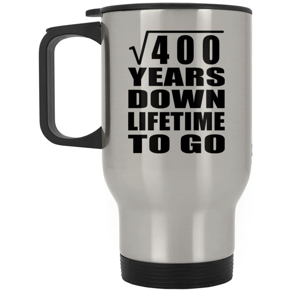 20th Anniversary Square Root of 400 Years Lifetime To Go - Silver Travel Mug