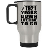89th Anniversary Square Root of 7921 Years Lifetime To Go - Silver Travel Mug