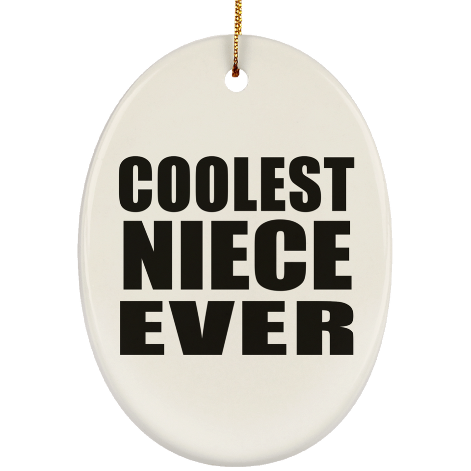 Coolest Niece Ever - Oval Ornament