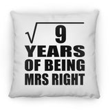 3rd Anniversary Square Root of 9 Years of Being Mrs Right - Throw Pillow
