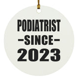 Podiatrist Since 2023 - Circle Ornament