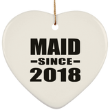 Maid Since 2018 - Heart Ornament