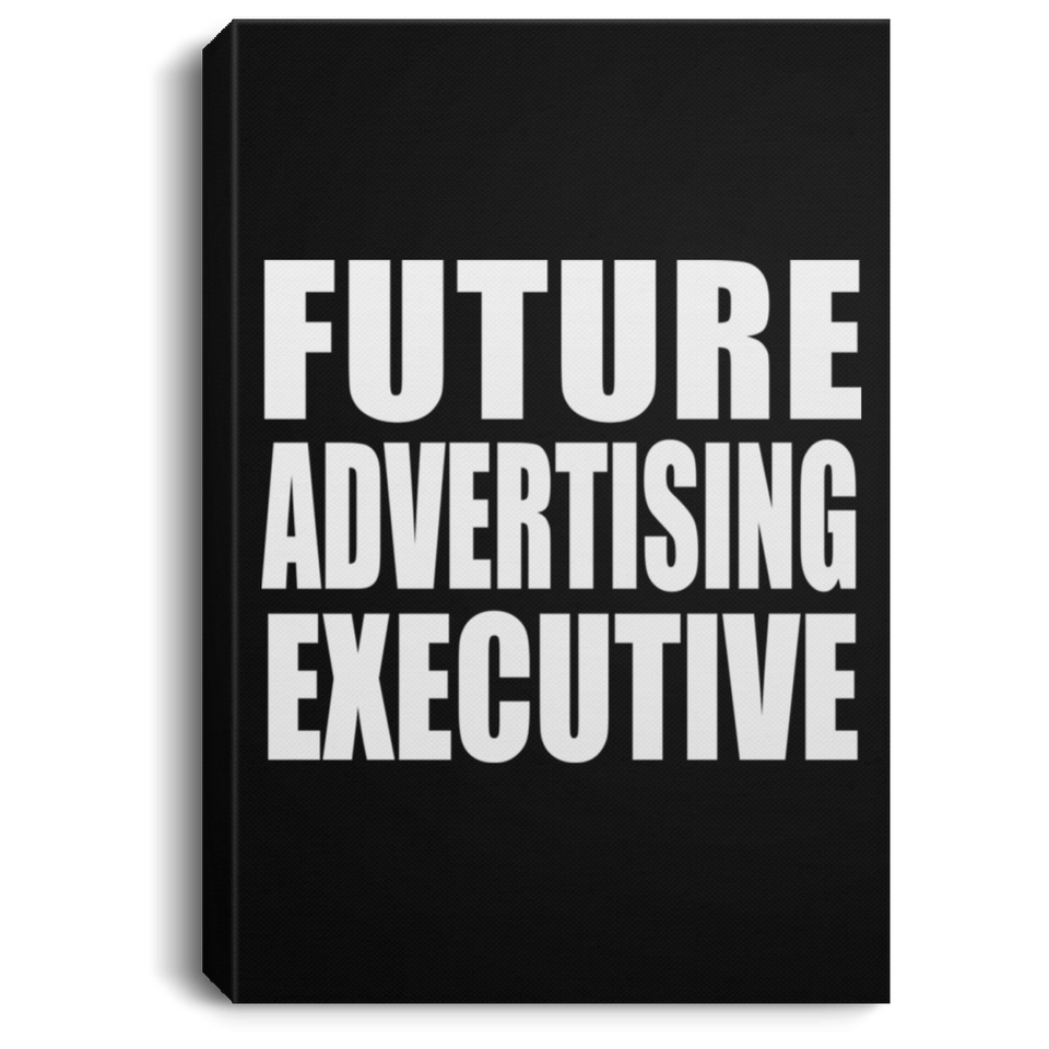 Future Advertising Executive - Canvas Portrait