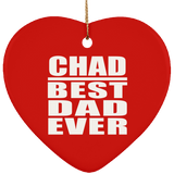 Chad Best Dad Ever - Heart Ornament