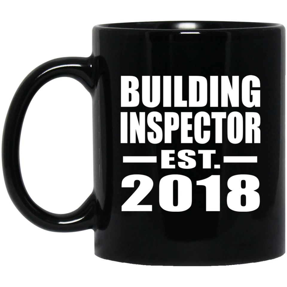 Building Inspector Established EST. 2018 - 11 Oz Coffee Mug Black