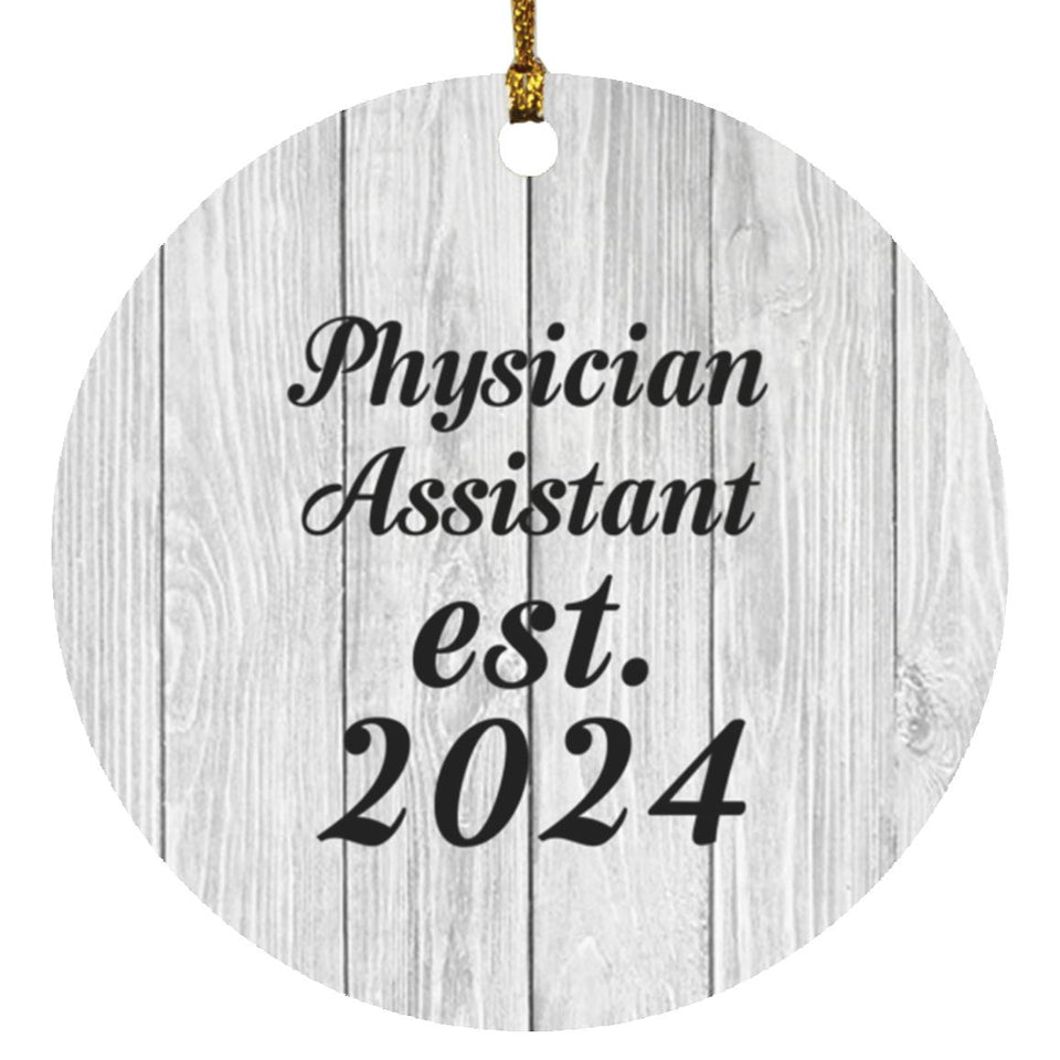 Physician Assistant Established Est. 2024 - Circle Ornament F