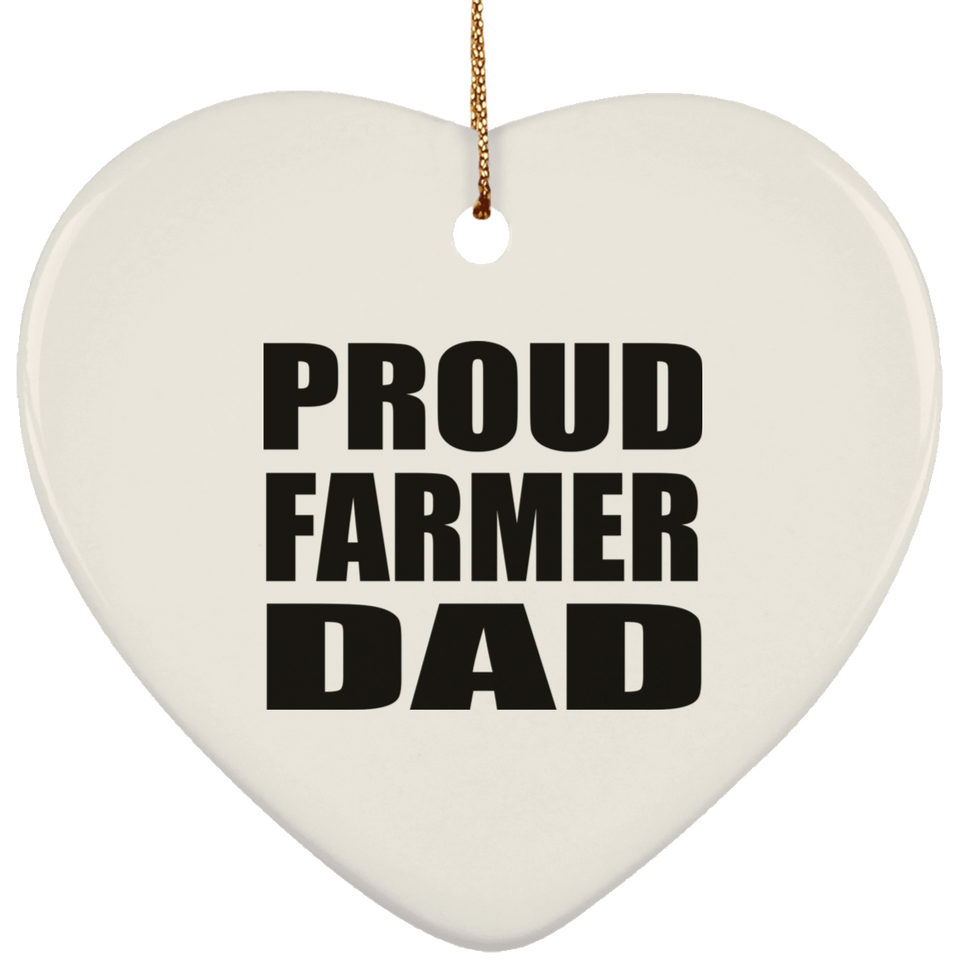Proud Farmer Dad - Heart Ornament