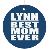 Lynn Best Mom Ever - Circle Ornament