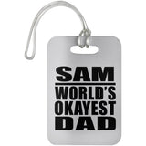 Sam World's Okayest Dad - Luggage Bag Tag