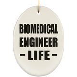 Biomedical Engineer Life - Oval Ornament