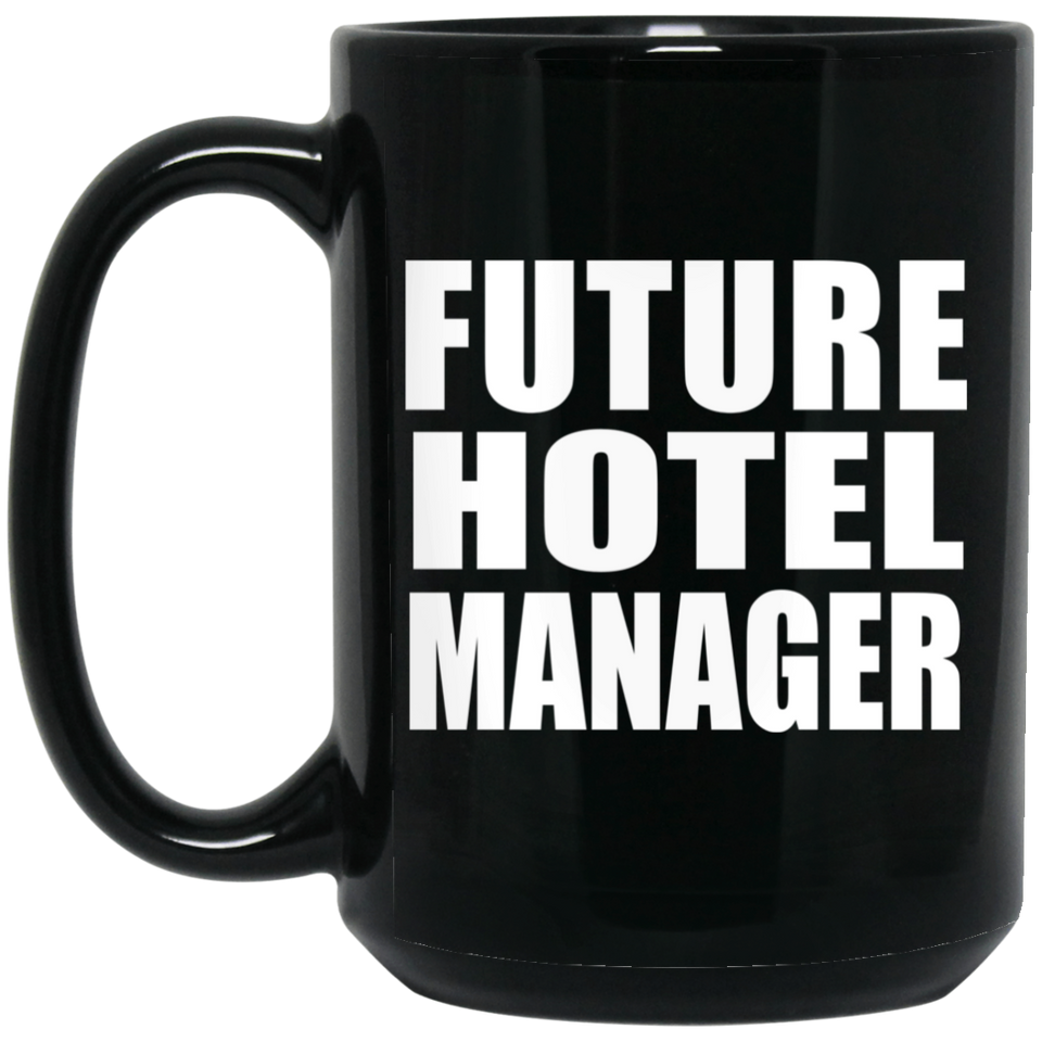 Future Hotel Manager - 15oz Coffee Mug Black