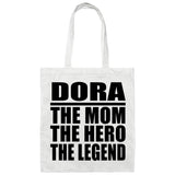 Dora The Mom The Hero The Legend - Tote Bag White