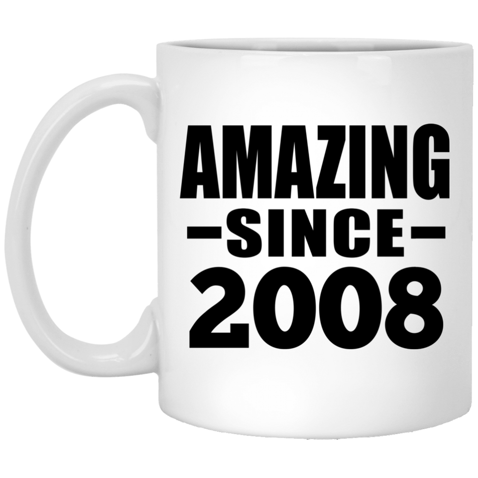16th Birthday Amazing Since 2008 - 11 Oz Coffee Mug