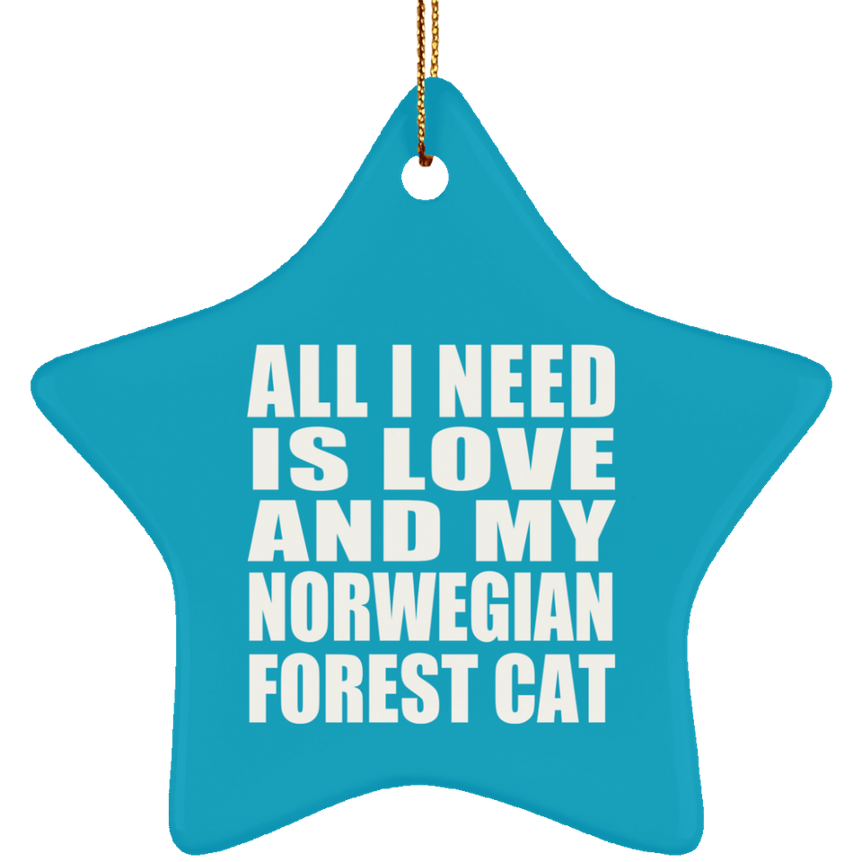 All I Need Is Love And My Norwegian Forest Cat - Star Ornament