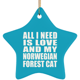 All I Need Is Love And My Norwegian Forest Cat - Star Ornament