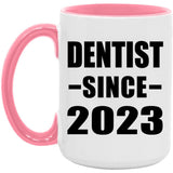 Dentist Since 2023 - 15oz Accent Mug Pink