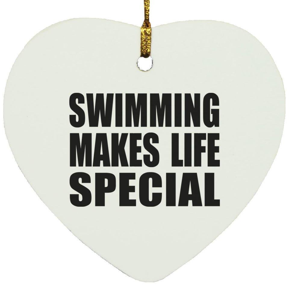 Swimming Makes Life Special - Heart Ornament