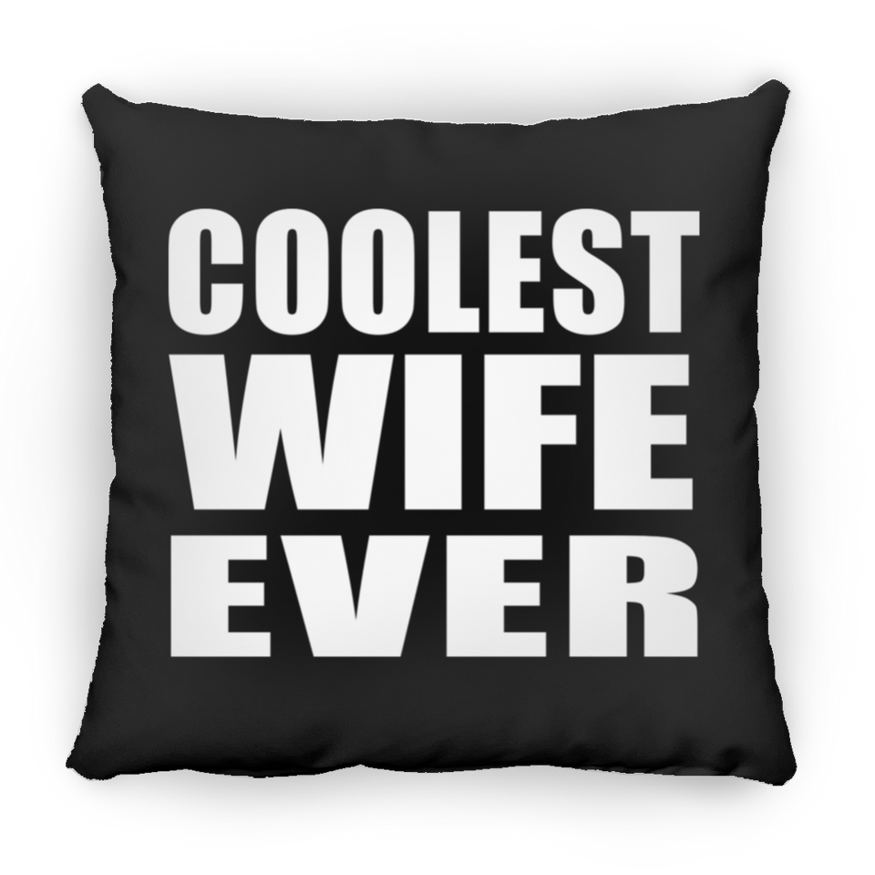 Coolest Wife Ever - Throw Pillow Black