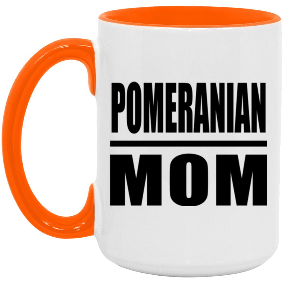 Pomeranian Mom - 15oz Accent Mug Orange