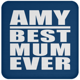 Amy Best Mum Ever - Drink Coaster