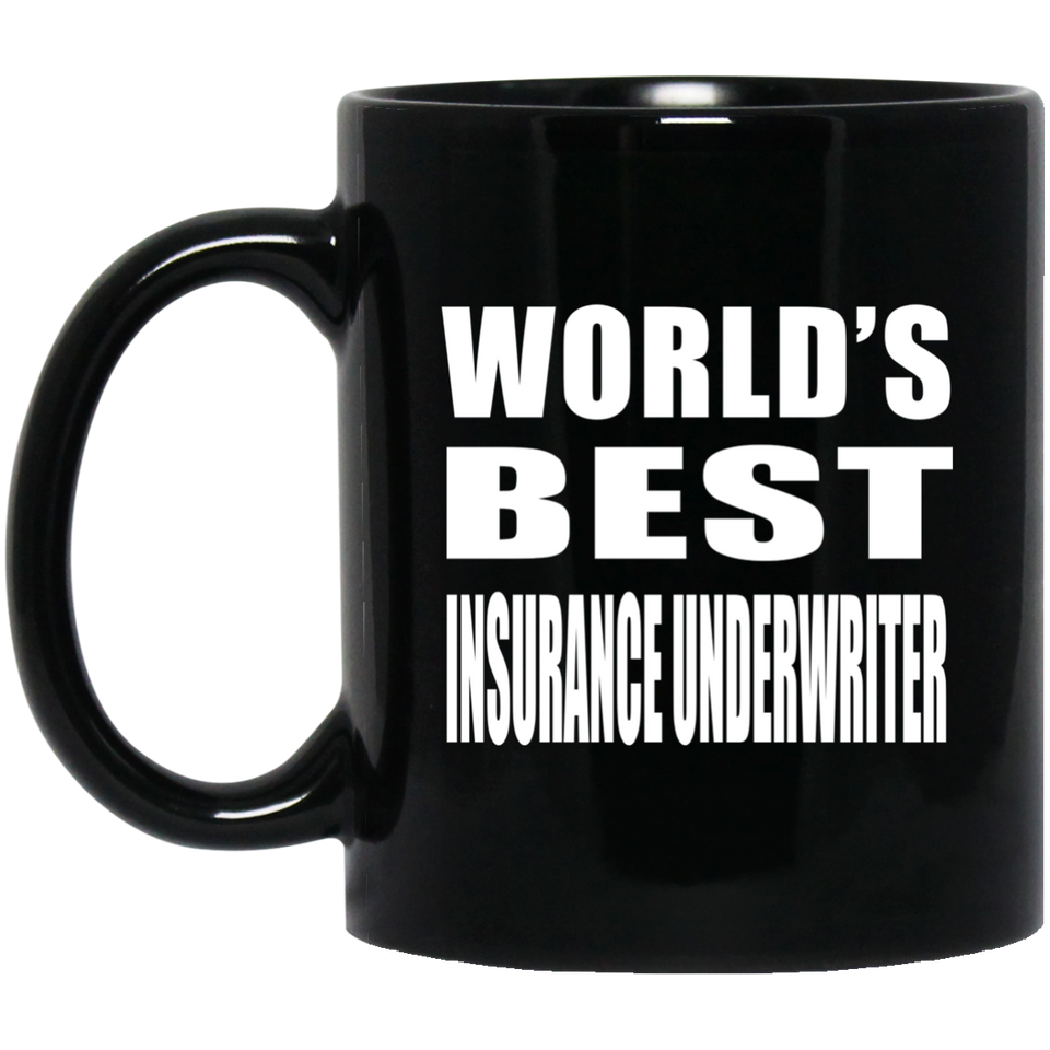 World's Best Insurance Underwriter - 11 Oz Coffee Mug Black