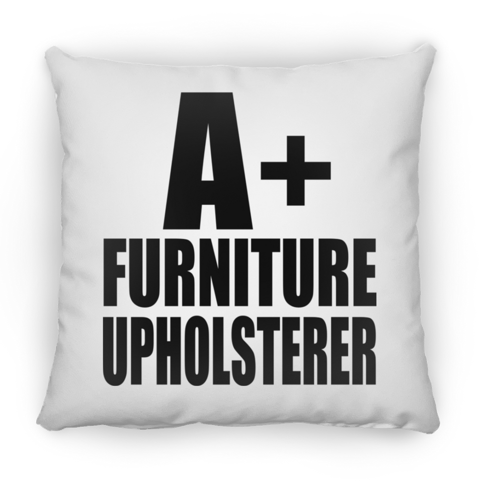 A+ Furniture Upholsterer - Throw Pillow