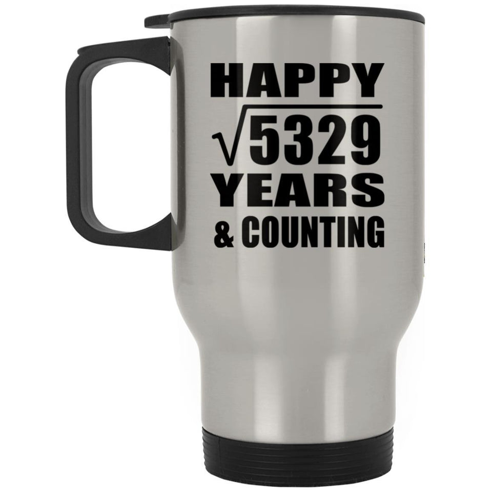 Happy 73rd Anniversary Square Root of 5329 Years & Counting - Silver Travel Mug