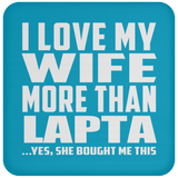 I Love My Wife More Than Lapta - Drink Coaster