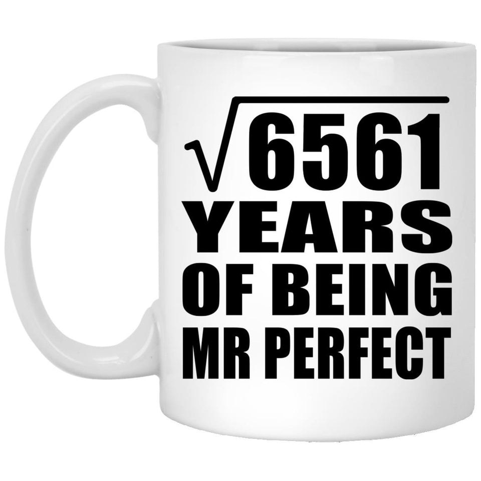 81st Anniversary Square Root of 6561 Years of Mr Perfect - 11oz Coffee Mug