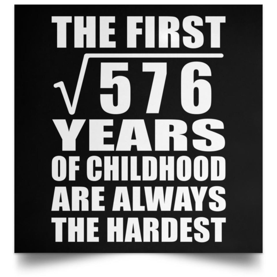 24th Birthday Square Root of 576 Years of Childhood - Poster Square