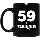 59th Birthday 59 & Fabulous - 11oz Coffee Mug Black