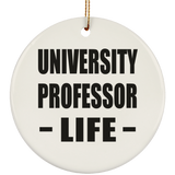 University Professor Life - Circle Ornament