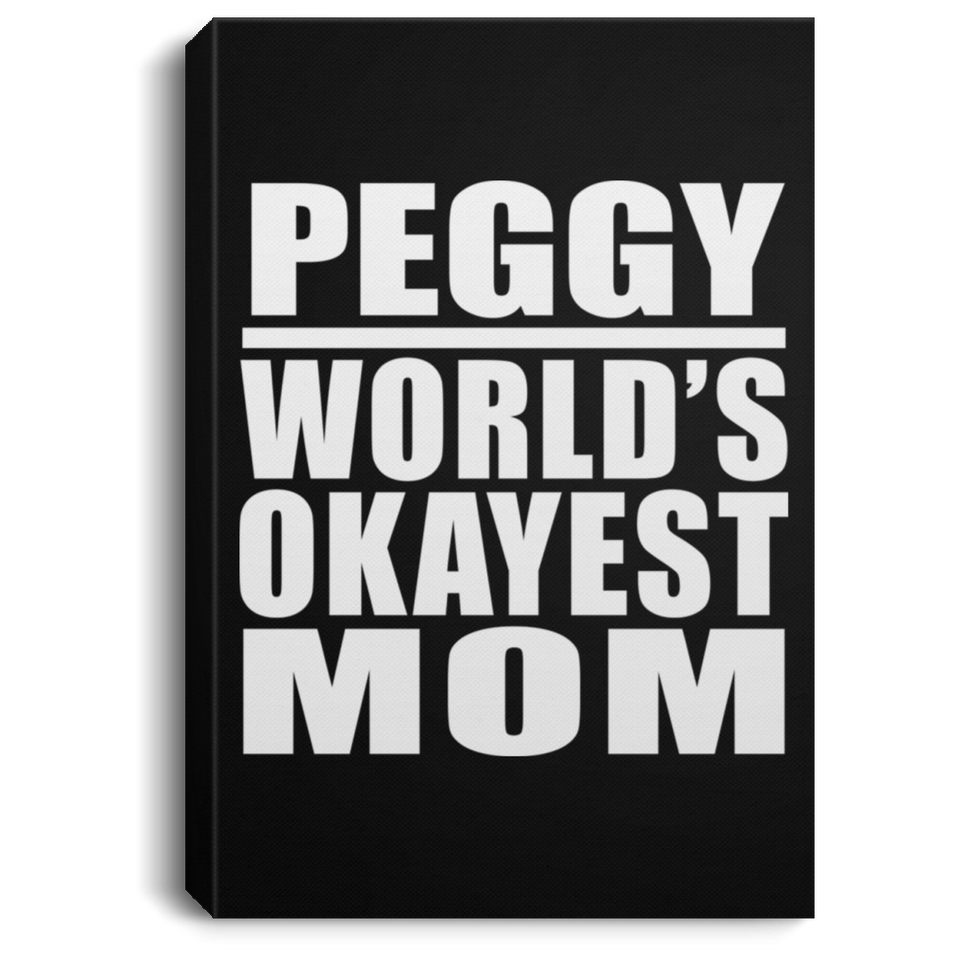 Peggy World's Okayest Mom - Canvas Portrait