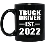 Truck Driver Established EST. 2022 - 11oz Coffee Mug Black