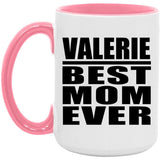 Valerie Best Mom Ever - 15oz Accent Mug Pink