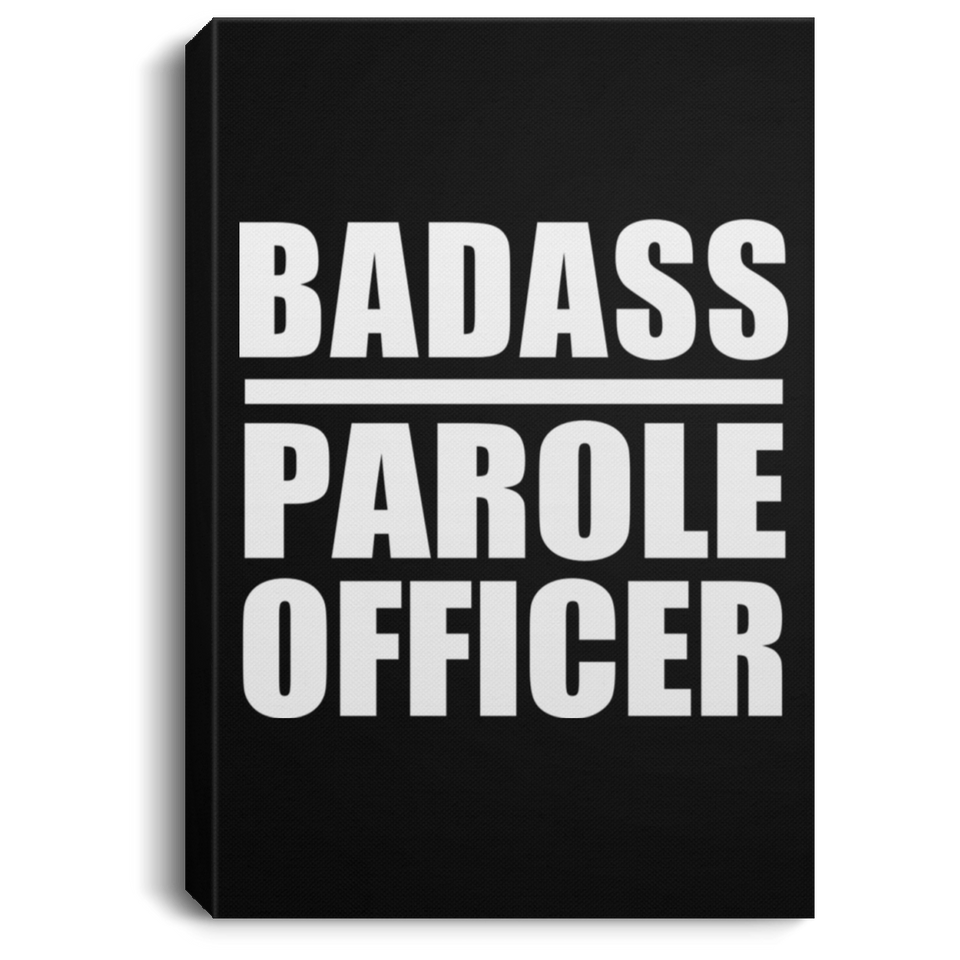 Badass Parole Officer - Canvas Portrait