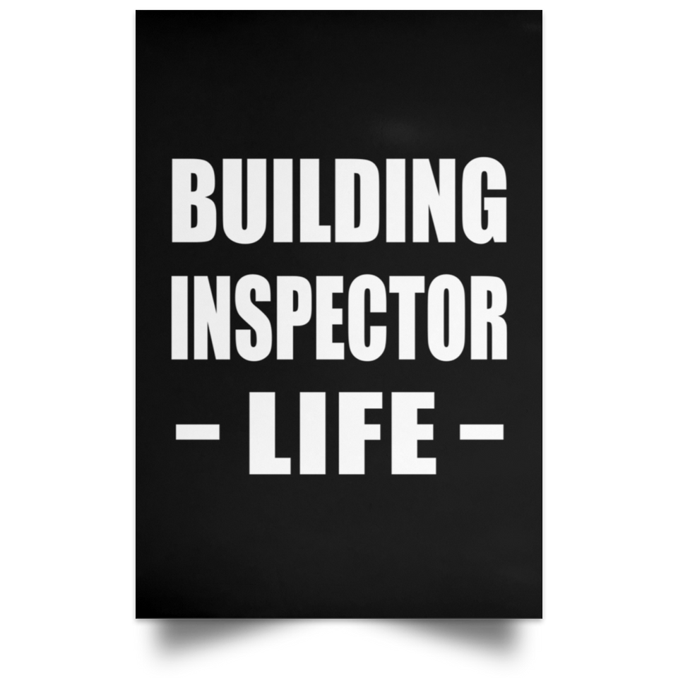 Building Inspector Life - Poster Portrait