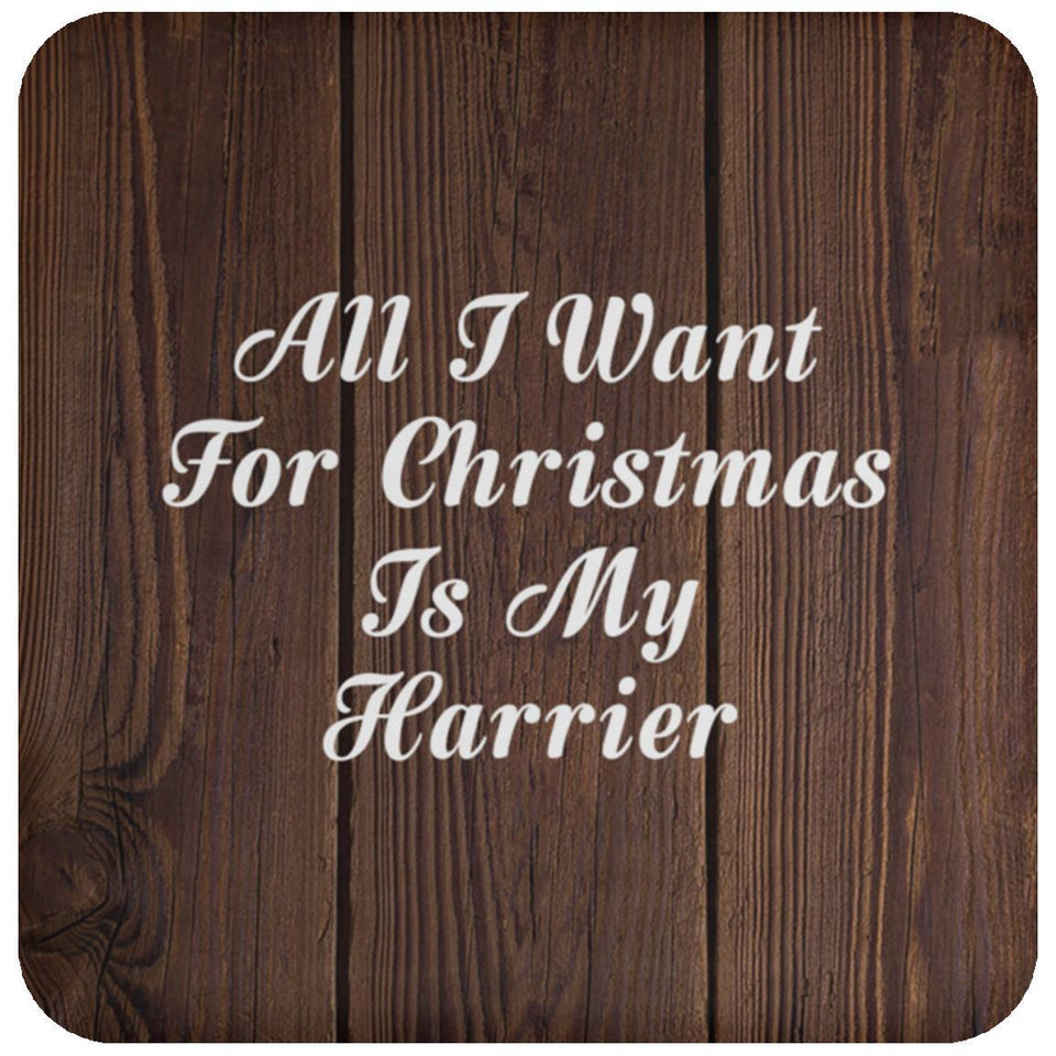 All I Want For Christmas Is My Harrier - Drink Coaster D