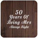 50th Anniversary 50 Years Of Being Mrs Always Right - Drink Coaster D