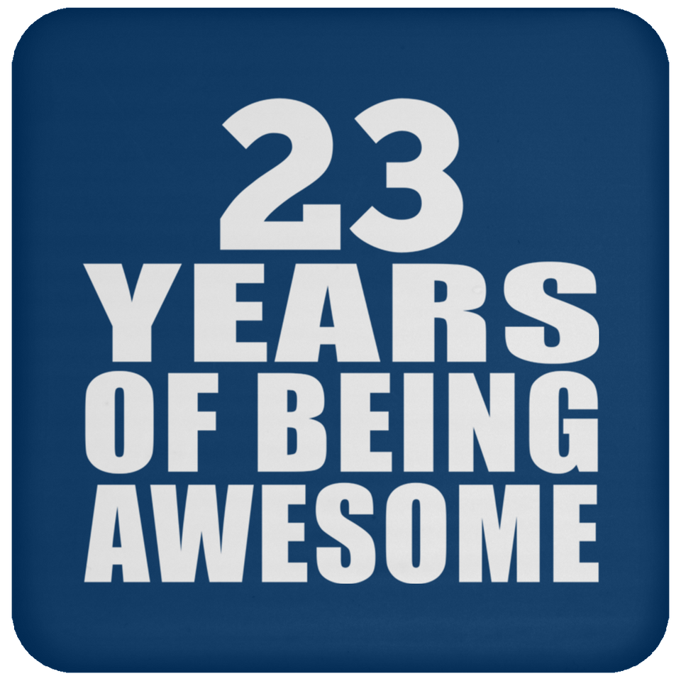23rd Birthday 23 Years Of Being Awesome - Drink Coaster