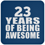 23rd Birthday 23 Years Of Being Awesome - Drink Coaster