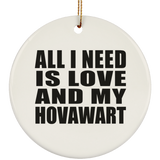 All I Need Is Love And My Hovawart - Circle Ornament
